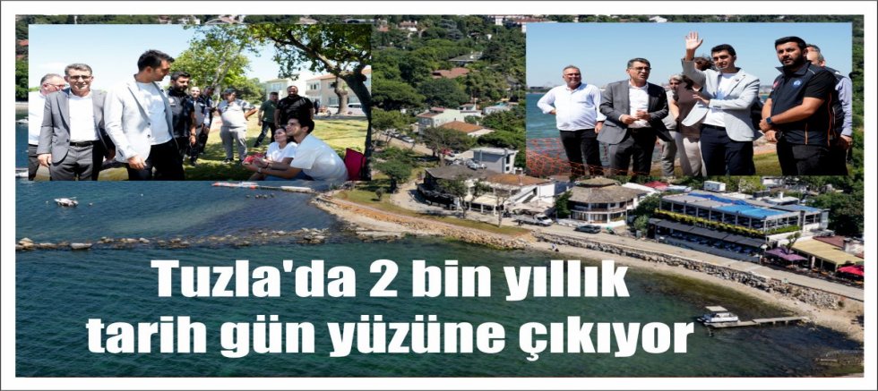 Tuzla'da 2 bin yıllık tarih gün yüzüne çıkıyor