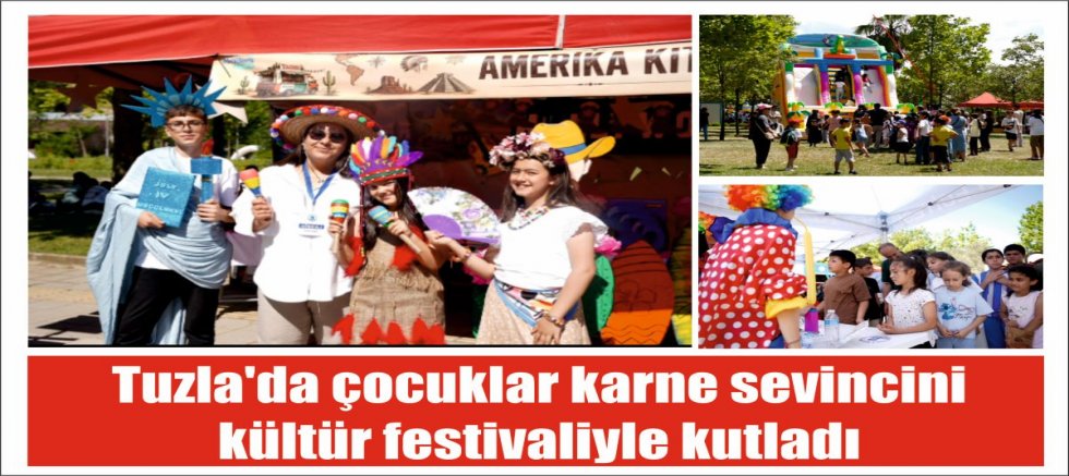 Tuzla'da çocuklar karne sevincini kültür festivaliyle kutladı