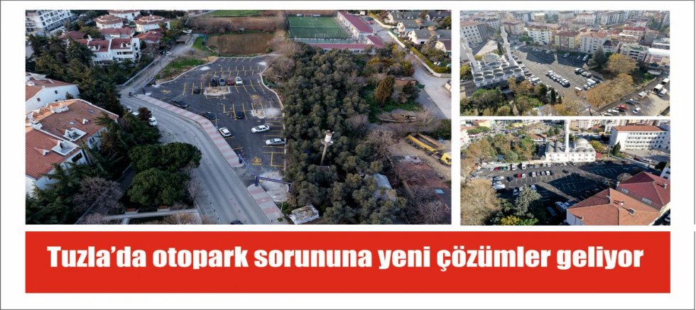 Tuzla’da otopark sorununa yeni çözümler geliyor