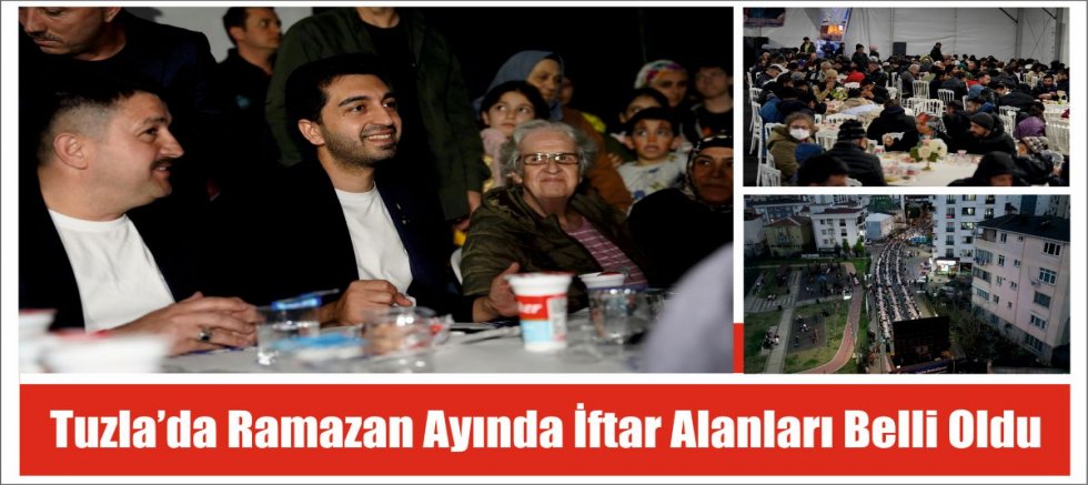 Tuzla’da ramazan ayında iftar alanları belli oldu