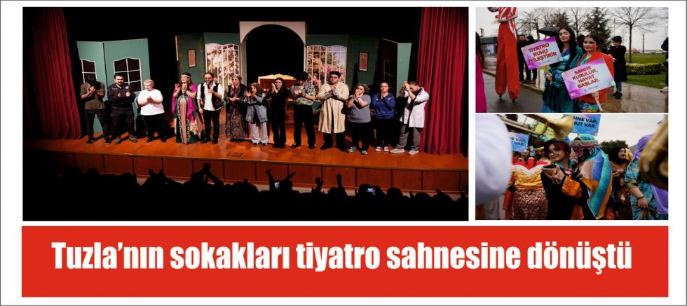 Tuzla’nın sokakları tiyatro sahnesine dönüştü