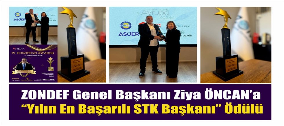 ZONDEF Genel Başkanı Ziya ÖNCAN’a “Yılın En Başarılı STK Başkanı” Ödülü