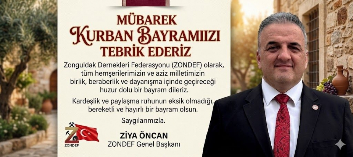 ZONDEF Genel Başkanı Ziya ÖNCAN’dan Kurban Bayramı Mesajı..
