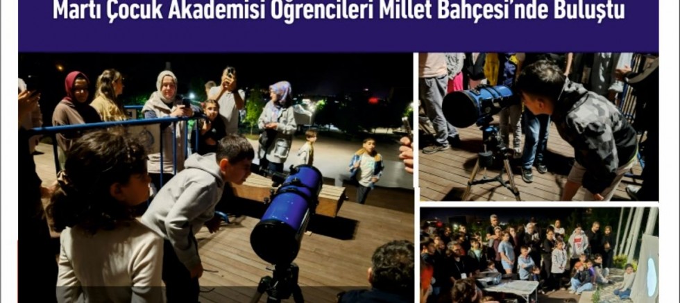 Martı Çocuk Akademisi Öğrencileri Millet Bahçesi’nde Buluştu