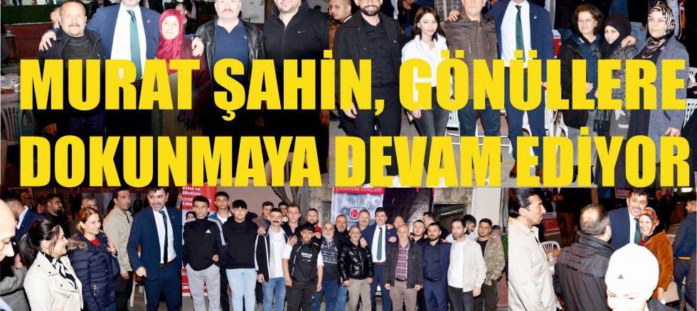 MURAT ŞAHİN, GÖNÜLLERE DOKUNMAYA DEVAM EDİYOR...