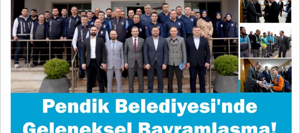 Pendik Belediyesi'nde geleneksel bayramlaşma!