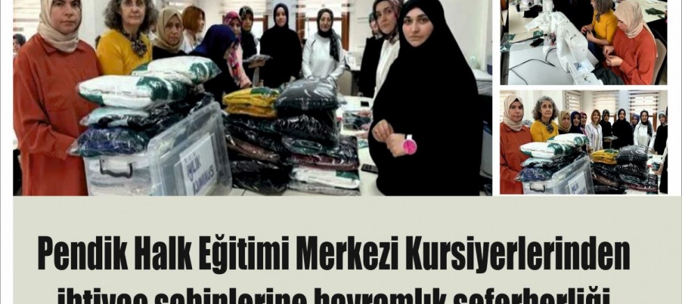 Pendik Halk Eğitimi Merkezi Kursiyerlerinden ihtiyaç sahiplerine bayramlık seferberliği