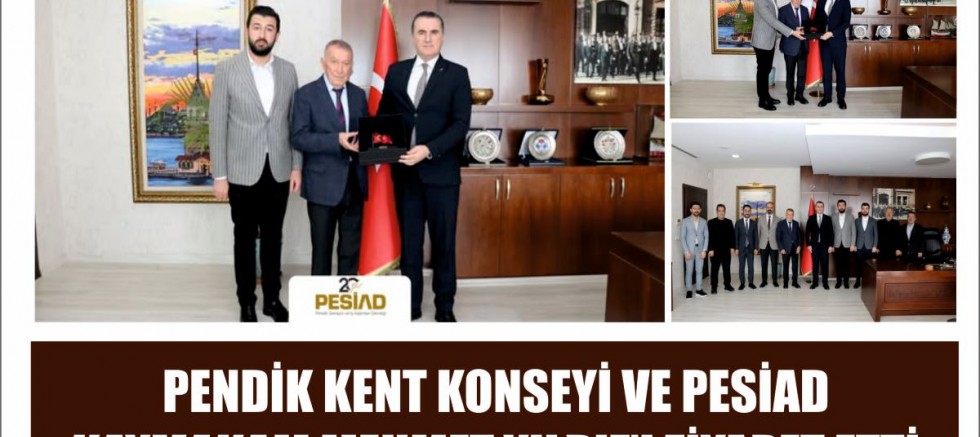 PENDİK KENT KONSEYİ VE PESİAD KAYMAKAM MEHMET YILDIZ’I ZİYARET ETTİ