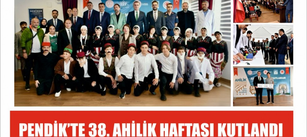 PENDİK'TE 38. AHİLİK HAFTASI KUTLANDI