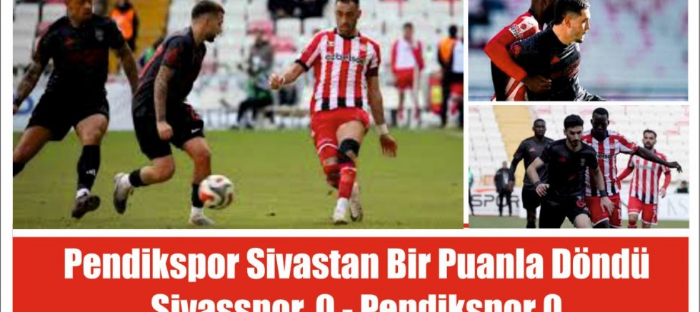 Pendikspor Sivastan Bir Puanla Döndü maç sonucu: 0-0