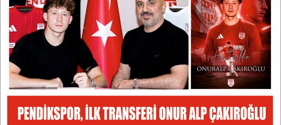 PENDİKSPORUN İLK TRANSFERİ ONUR ALP ÇAKIROĞLU