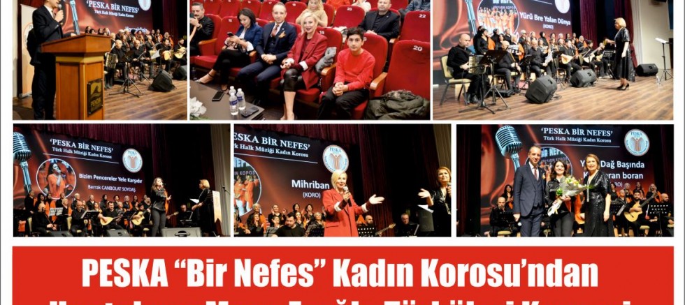 PESKA “Bir Nefes” Kadın Korosu’ndan Unutulmaz Musa Eroğlu Türküleri Konseri