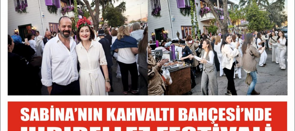 SABİNA’NIN KAHVALTI BAHÇESİ’NDE HIDIRELLEZ FESTİVALİ