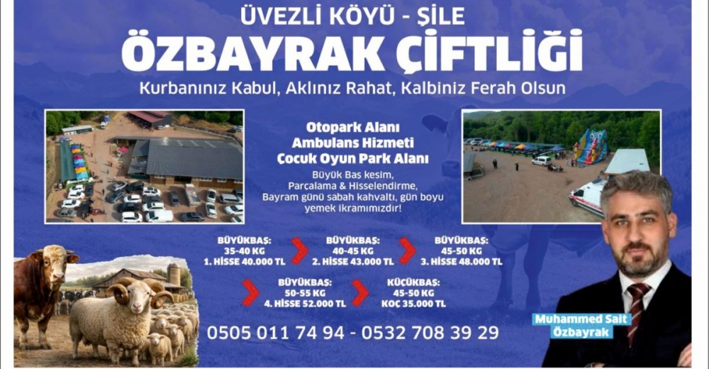 Şile’de Kurban İbadeti Kurumsal Güvenle Buluşuyor: Özbayrak Kurbanlık & Kesim Çiftliği Hizmete Hazır