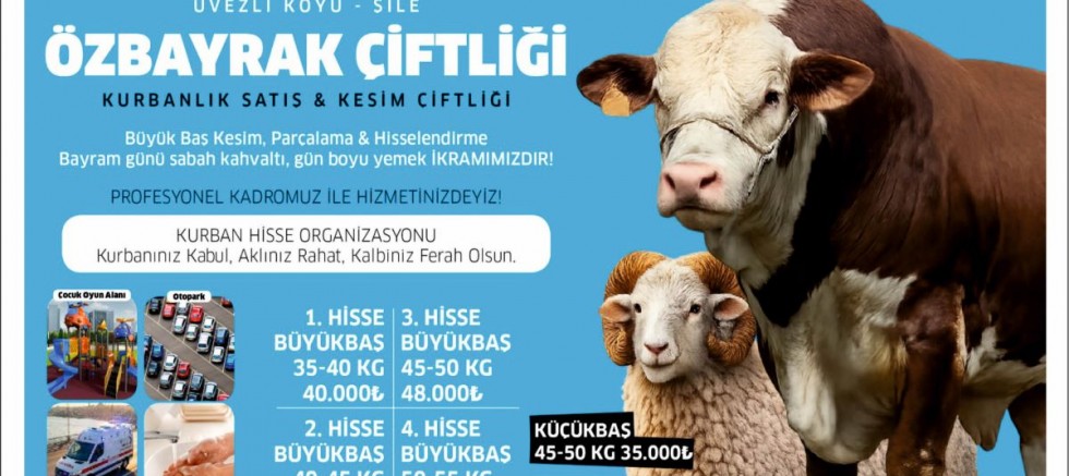 ŞİLE ÜVEZLİ KÖYÜ ÖZBAYRAK KURBANLIK  & KESİM ÇİFTLİĞİ  HİZMETE HAZIR