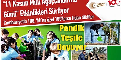 “11 Kasım Milli Ağaçlandırma Günü” Etkinlikleri Sürüyor