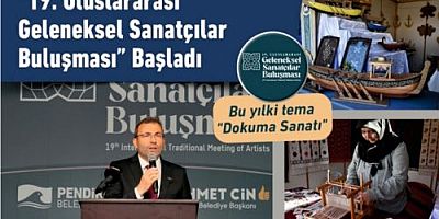 “19. Uluslararası Geleneksel Sanatçılar Buluşması” Başladı