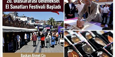 20. Uluslararası Geleneksel El Sanatları Festivali Başladı