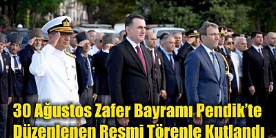 30 Ağustos Zafer Bayramı Pendik’te düzenlenen resmi Törenle Kutlandı