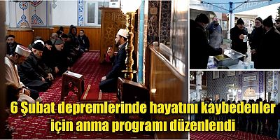 6 Şubat depremlerinde hayatını kaybedenler için anma programı düzenlendi