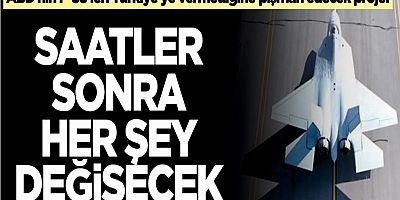 ABD'nin F-35'leri Türkiye'ye vermediğine pişman edecek proje! Saatler sonra her şey değişecek