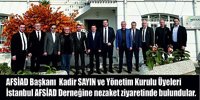 AFSİAD Başkanı  Kadir Sayın  ve Yönetim Kurulu Üyeleri İstanbul AFSİAD Derneğine nezaket ziyaretinde bulundular. 