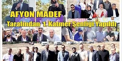 Afyon Madef Tarafından  1. Katmer Şenliği Yapıldı.