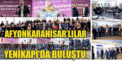 AFYONKARAHİSAR’LILAR  ISTANBUL YENİKAPI’DA BULUŞTU