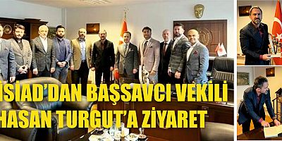 AHİSİAD’DAN BAŞSAVCI VEKİLİ HASAN TURGUT’A ZİYARET
