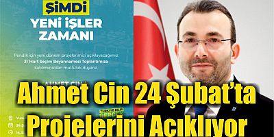 Ahmet Cin 24 Şubat’ta Projelerini Anlatıyor