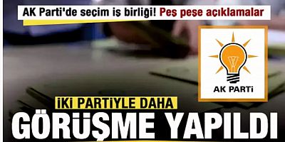 AK Parti'de seçim iş birliği! İki partiyle daha görüşme yapıldı! Peş peşe açıklamalar