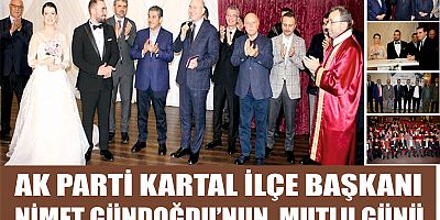AK PARTİ KARTAL İLÇE BAŞKANI NİMET GÜNDOĞDU’NUN MUTLU GÜNÜ