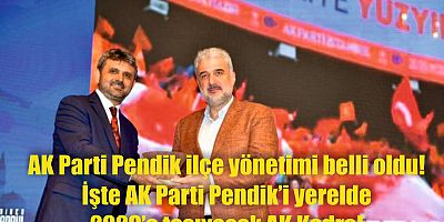 AK Parti Pendik ilçe yönetimi belli oldu!
