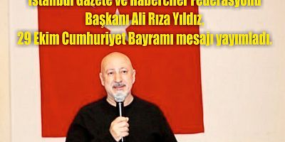 Ali Rıza Yıldız,29 Ekim Cumhuriyet Bayramı Kutlama Mesajı