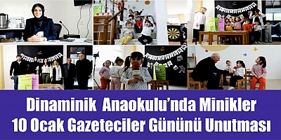  Dinaminik Anaokulu’nda Minikler  10 Ocak Gazeteciler Gününü Unutmadı