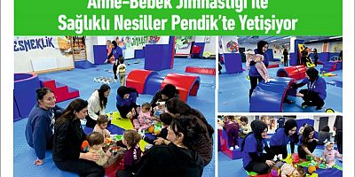 Anne-Bebek Jimnastiği ile Sağlıklı Nesiller Pendik’te Yetişiyor