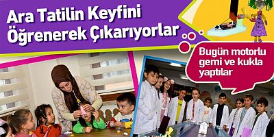 Ara Tatilin Keyfini Öğrenerek Çıkarıyorlar