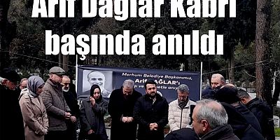 Arif Dağlar Kabri başında anıldı