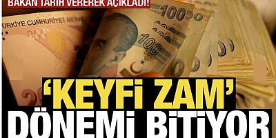 Bakan Bolat tarih verdi: 'Keyfi zam dönemi bitiyor'