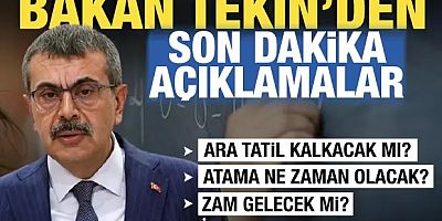 Bakan Tekin’den eğitimde kritik açıklamalar: LGS, öğretmen atamaları, ara tatil...