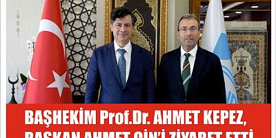 Başhekim Prof. Dr. Alper Kepez, Başkan Ahmet Cin'i Ziyaret Etti