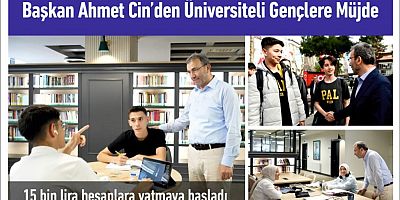 Başkan Ahmet Cin’den Üniversiteli Gençlere Müjde