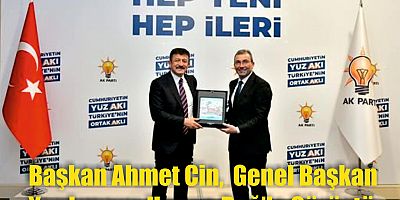 Başkan Ahmet Cin,  Genel Başkan  Yardımcısı Hamza Dağ’la Görüştü 