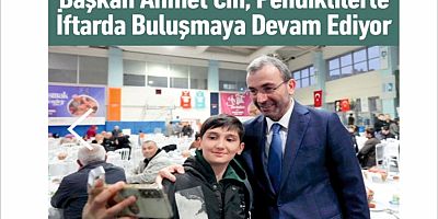 Başkan Ahmet Cin Pendiklilerle İftarda Buluşmaya Devam Ediyor