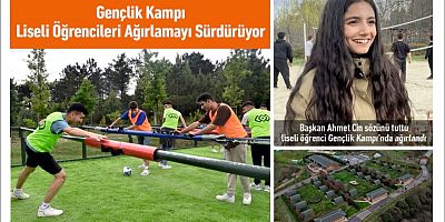 Başkan Ahmet Cin sözünü tuttu, liseli öğrenci Gençlik Kampı’nda ağırlandı