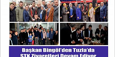 Başkan Bingöl’den Tuzla’da  STK Ziyaretleri Devam Ediyor