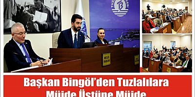 Başkan Bingöl’den Tuzlalılara müjde üstüne müjde