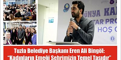 Başkan Bingöl: Kadınların emeği şehrimizin temel taşıdır