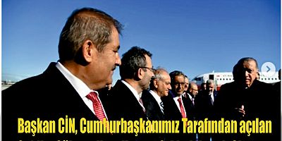 BAŞKAN CİN, CUMHURBAŞKANIMIZ TARAFINDAN AÇILAN  SABİHA GÖKÇEN HAVALİMANI 2. PİSTİ HAYIRLI OLSUN