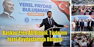 Başkan Eren Ali Bingöl, Tuzla’nın Yerel Paydaşlarıyla Buluştu